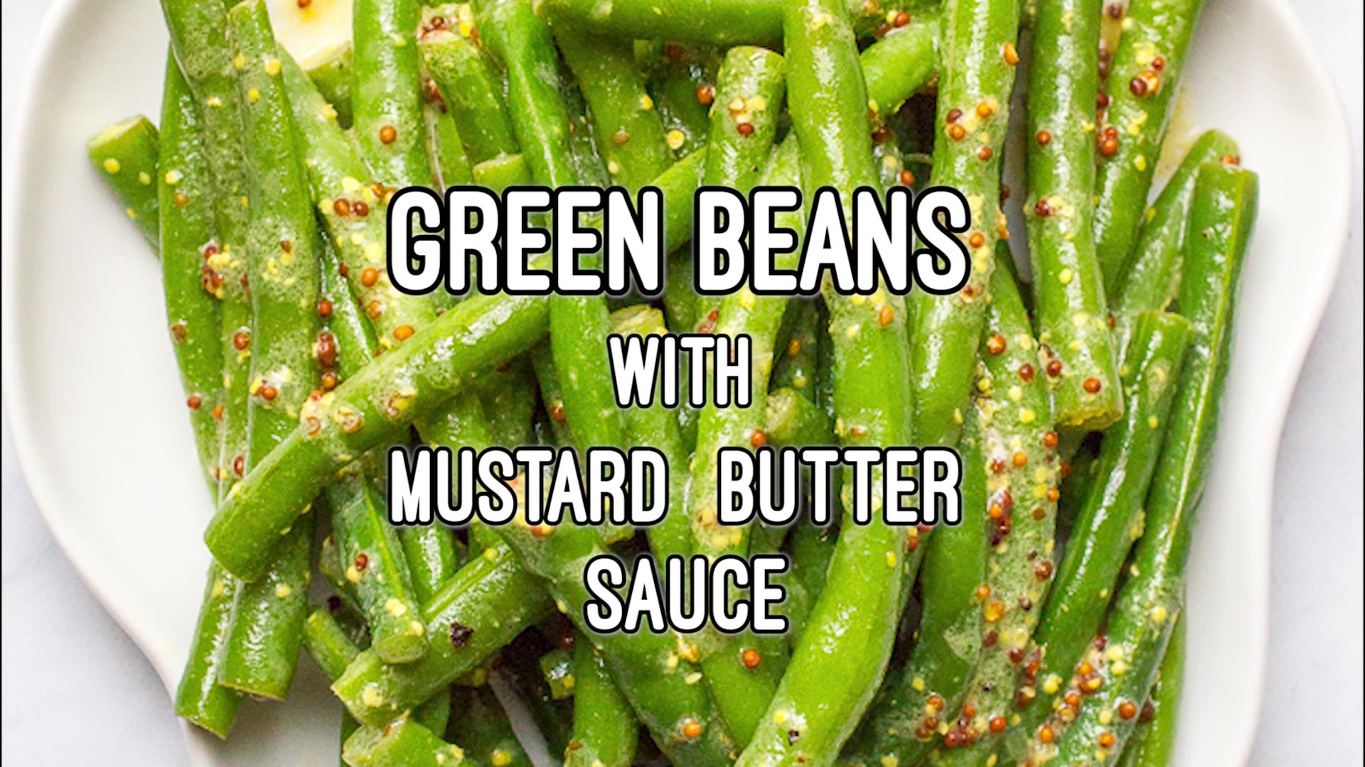 Green beans with mustard butter sauce